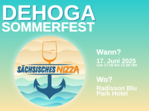 SOMMERFEST im sächsischen Nizza - DEHOGA Sachsen 17. Juni 2025 Radisson Blu Parkhotel Radebeul